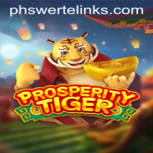 Exploring ProsperityTiger and Its Impact on PH Swerte